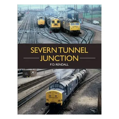 Severn Tunnel Junction - Rendall, P.D.