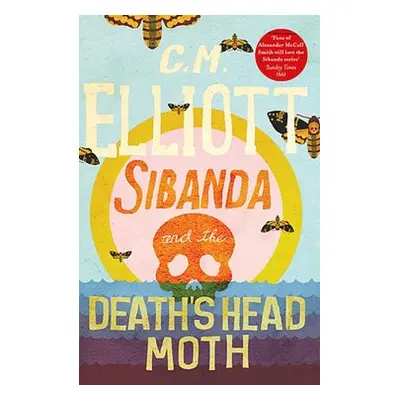 Sibanda and the Death's Head Moth - Elliott, C M