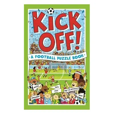 Kick Off! A Football Puzzle Book - Gifford, Clive a Watson, Richard (Illustrator) a Mosedale, Ju