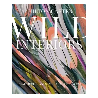 Wild Interiors - Carter, Hilton