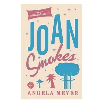 Joan Smokes - Meyer, Angela