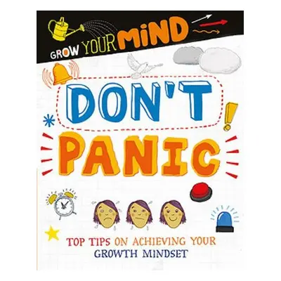 Grow Your Mind: Don't Panic - Harman, Alice