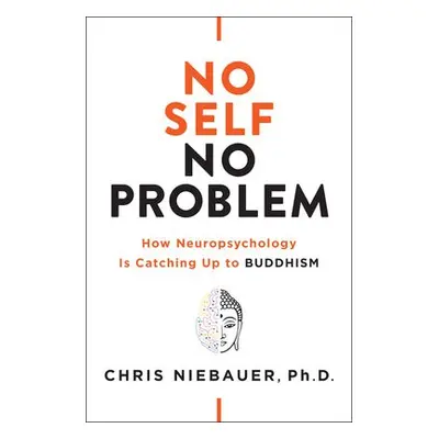 No Self, No Problem - Niebauer, Chris (Chris Niebauer)