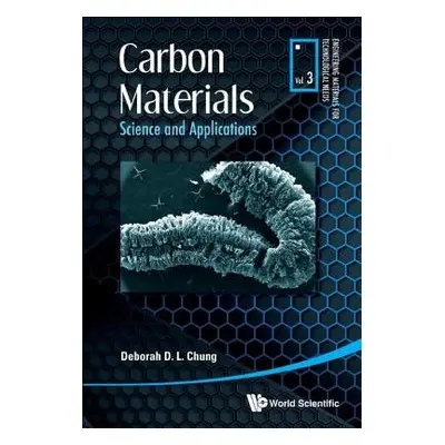 Carbon Materials: Science And Applications - Chung, Deborah D L (Univ At Buffalo, The State Univ