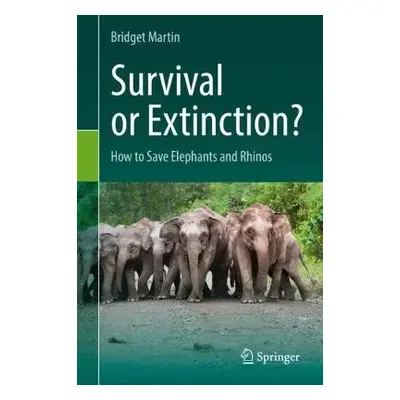 Survival or Extinction? - Martin, Bridget