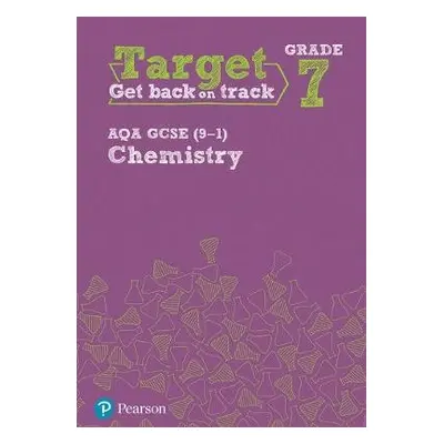 Target Grade 7 AQA GCSE (9-1) Chemistry Intervention Workbook