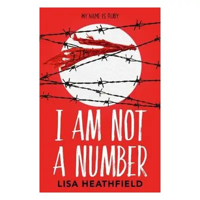 I Am Not a Number - Heathfield, Lisa