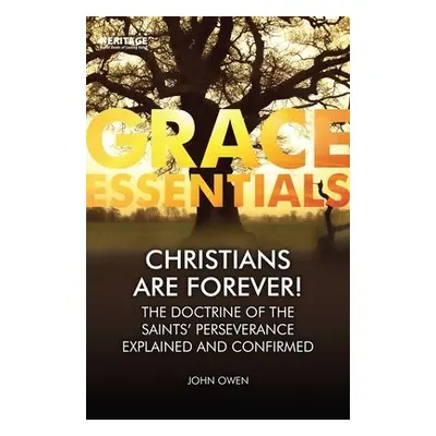 Christians Are Forever! - Owen, John