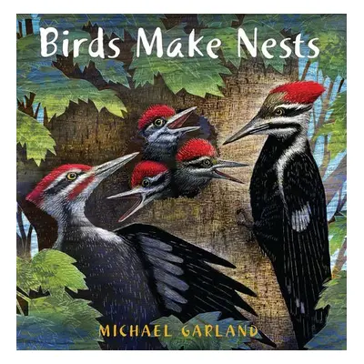 Birds Make Nests - Garland, Michael