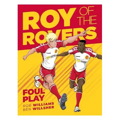 Roy of the Rovers: Foul Play - Williams, Rob