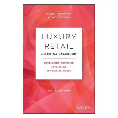 Luxury Retail and Digital Management - Chevalier, Michel a Gutsatz, Michel