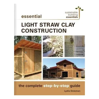 Essential Light Straw Clay Construction - Doleman, Lydia