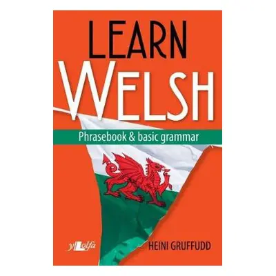 Learn Welsh - Phrasebook and Basic Grammar - Gruffudd, Heini