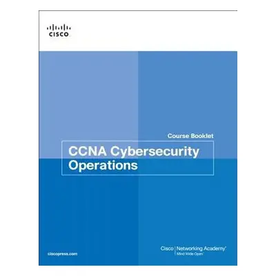 CCNA Cybersecurity Operations Course Booklet - Cisco Networking Academy