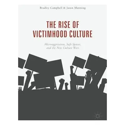 Rise of Victimhood Culture - Campbell, Bradley a Manning, Jason