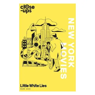 New York Movies - Asch, Mark a Little White Lies