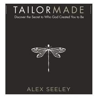 Tailor Made - Seeley, Alex