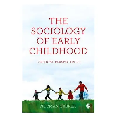 Sociology of Early Childhood - Gabriel, Norman