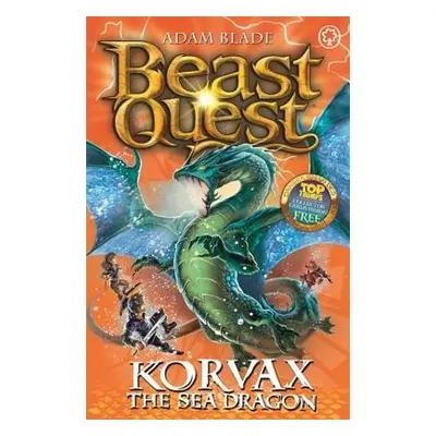 Beast Quest: Korvax the Sea Dragon - Blade, Adam