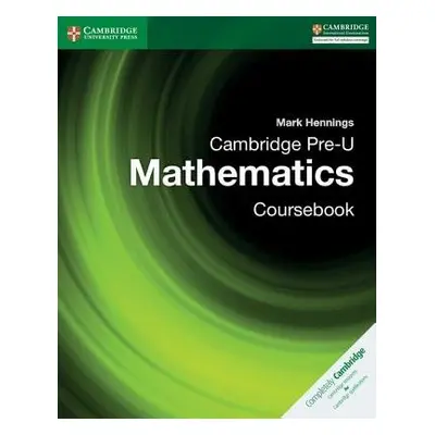 Cambridge Pre-U Mathematics Coursebook - Hennings, Mark