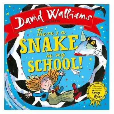 There’s a Snake in My School! - Walliams, David