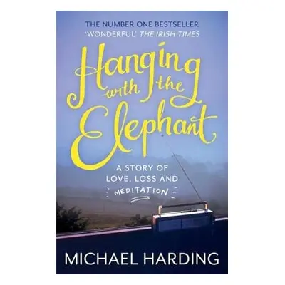 Hanging with the Elephant - Harding, Michael