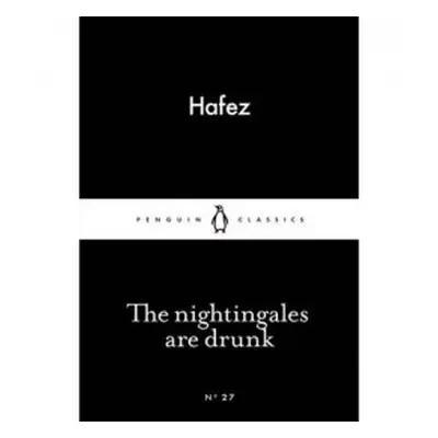 Nightingales are Drunk - Hafez