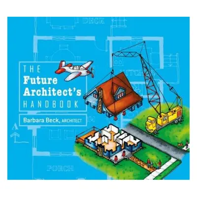 Future Architect's Handbook - Beck, Barbara