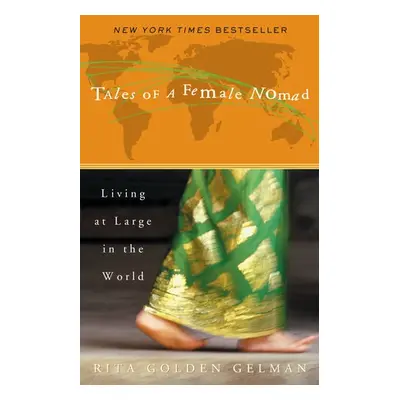 Tales of a Female Nomad - Gelman, Rita Golden