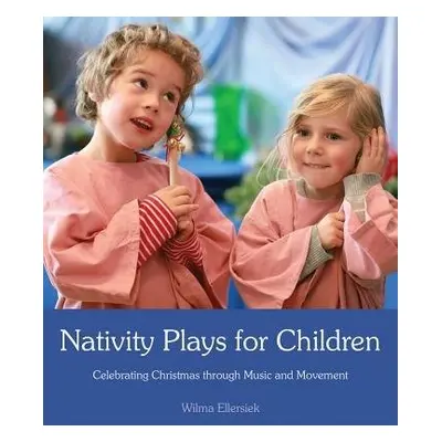 Nativity Plays for Children - Ellersiek, Wilma