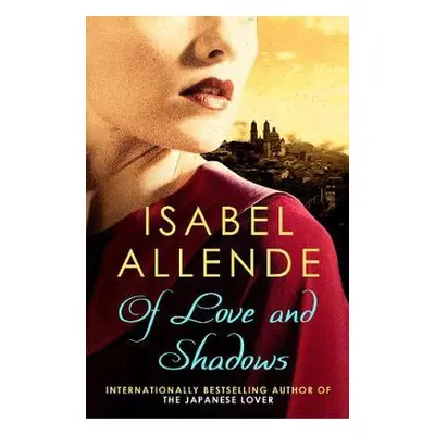 Of Love and Shadows - Allende, Isabel