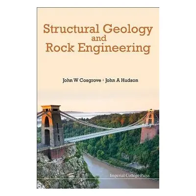 Structural Geology And Rock Engineering - Cosgrove, John W (Imperial College London, Uk) a Hudso