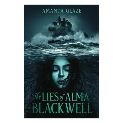 Lies of Alma Blackwell - Glaze, Amanda