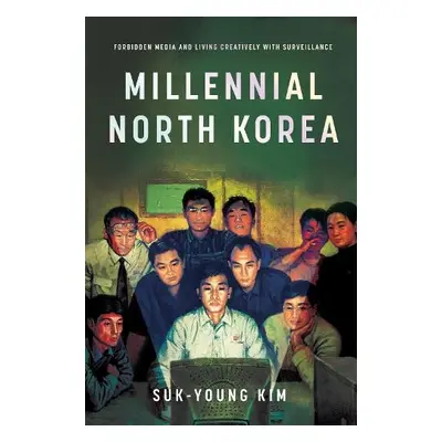 Millennial North Korea - Kim, Suk-Young