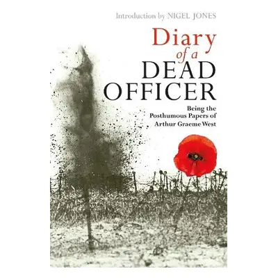 Diary of a Dead Officer - West, Arthur Graeme