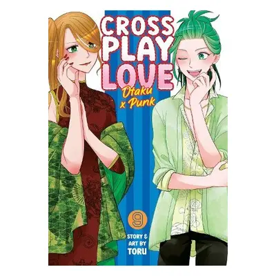 Crossplay Love: Otaku x Punk Vol. 9 - Toru