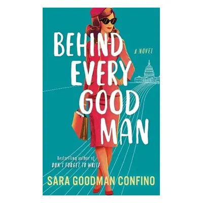 Behind Every Good Man - Goodman Confino, Sara