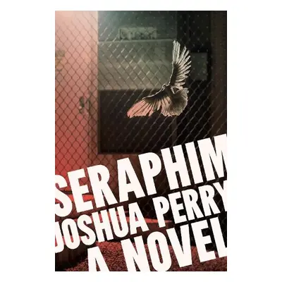 Seraphim - Perry, Joshua