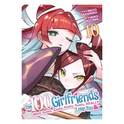 100 Girlfriends Who Really, Really, Really, Really, Really Love You Vol. 10 - Nakamura, Rikito