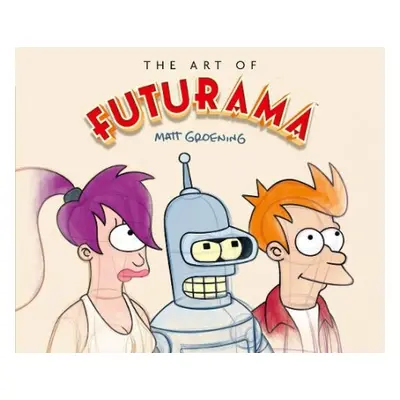 Art of Futurama - Groening, Matt