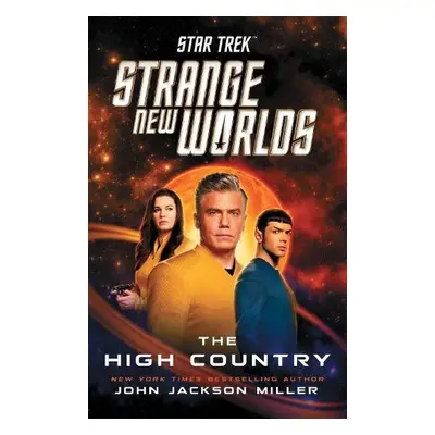 Star Trek: Strange New Worlds: The High Country - Miller, John Jackson