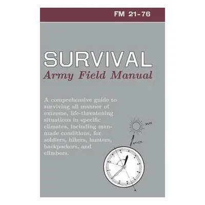 U.S. Army Survival Manual - Department of Defense