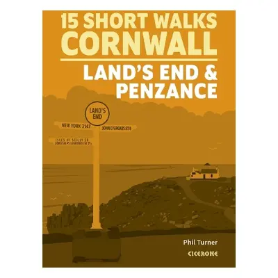 Short Walks in Cornwall: Land's End and Penzance - Turner, Phil