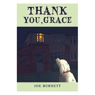 Thank You, Grace - Burnett, Joe