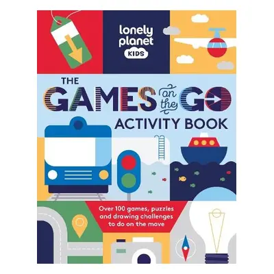 Lonely Planet Kids The Games on the Go Activity Book - Lonely Planet Kids a Lonely Planet