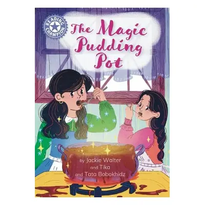 Reading Champion: The Magic Pudding Pot - Walter, Jackie