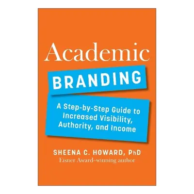 Academic Branding - Howard, Sheena, PhD