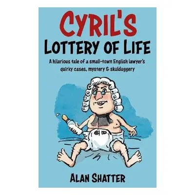 CYRIL'S LOTTERY OF LIFE - Shatter, Alan