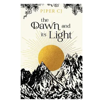 Dawn and Its Light - CJ, Piper