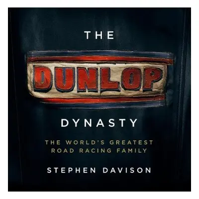 Dunlop Dynasty - Davison, Stephen